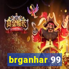 brganhar 99